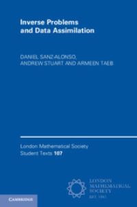 Book Cover for Inverse Problems and Data Assimilation by Daniel SanzAlonso, Andrew Stuart, Armeen Taeb