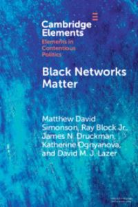 Book Cover for Black Networks Matter by Matthew David Simonson, Ray Block, James N Druckman, Katherine Ognyanova, David Lazer
