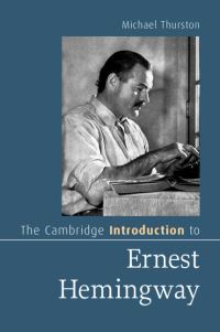 Book Cover for The Cambridge Introduction to Ernest Hemingway by Michael Thurston