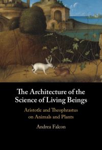 Book Cover for The Architecture of the Science of Living Beings by Andrea Falcon