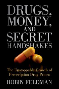 Book Cover for Drugs, Money, and Secret Handshakes by Robin Feldman