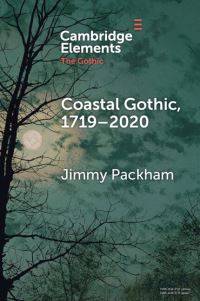 Book Cover for Coastal Gothic, 1719-2020 by Jimmy Packham