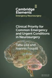 Book Cover for Clinical Priority for Common Emergency and Urgent Conditions in Neurosurgery by Taha Lilo, Ioannis Fouyas