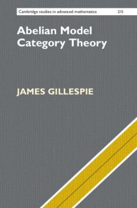 Book Cover for Abelian Model Category Theory by James Gillespie