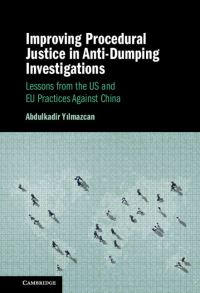 Book Cover for Improving Procedural Justice in Anti-Dumping Investigations by Abdulkadir Yilmazcan