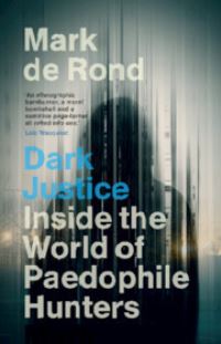 Book Cover for Dark Justice by Mark de Rond