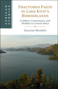 Book Cover for Fractured Pasts in Lake Kivu's Borderlands by Gillian Mathys