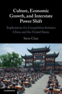 Book Cover for Culture, Economic Growth, and Interstate Power Shift by Steve Chan