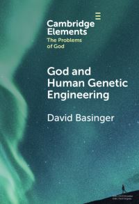 Book Cover for God and Human Genetic Engineering by David Basinger
