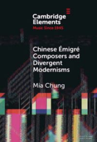 Book Cover for Chinese Émigré Composers and Divergent Modernisms by Mia Chung