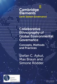 Book Cover for Collaborative Ethnography of Global Environmental Governance by Stefan C Aykut, Simone Rödder, Max Braun