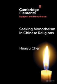 Book Cover for Seeking Monotheism in Chinese Religions by Huaiyu Chen