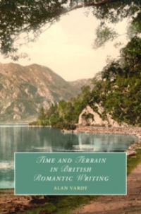 Book Cover for Time and Terrain in British Romantic Writing by Alan D Vardy