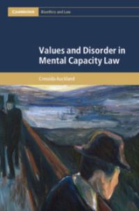 Book Cover for Values and Disorder in Mental Capacity Law by Cressida Auckland