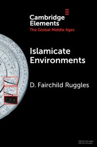 Book Cover for Islamicate Environments by D Fairchild Ruggles