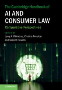 Book Cover for The Cambridge Handbook of AI and Consumer Law by Larry A. DiMatteo, Cristina Poncibò, Geraint Howells