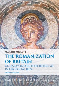 Book Cover for The Romanization of Britain by Martin Millett