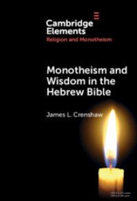 Book Cover for Monotheism and Wisdom in the Hebrew Bible by James L Crenshaw