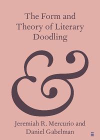 Book Cover for The Form and Theory of Literary Doodling by Jeremiah R Mercurio, Daniel Gabelman