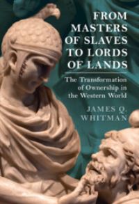 Book Cover for From Masters of Slaves to Lords of Lands by James Q Whitman