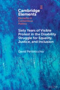 Book Cover for Sixty Years of Visible Protest in the Disability Struggle for Equality, Justice, and Inclusion by David Pettinicchio