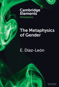 Book Cover for The Metaphysics of Gender by E Díaz León