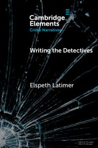 Book Cover for Writing the Detectives by Elspeth Latimer