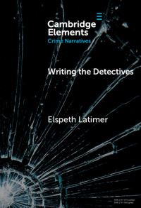 Book Cover for Writing the Detectives by Elspeth Latimer