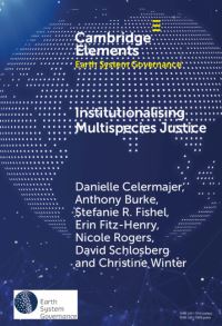 Book Cover for Institutionalising Multispecies Justice by Danielle Celermajer