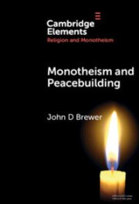 Book Cover for Monotheism and Peacebuilding by John D Brewer
