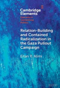 Book Cover for Relation-Building and Contained Radicalization in the Gaza Pullout Campaign by Eitan Y Alimi