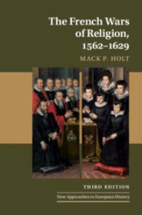 Book Cover for The French Wars of Religion, 1562-1629 by Mack P Holt
