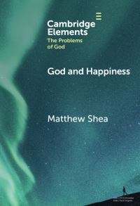 Book Cover for God and Happiness by Matthew Shea