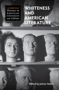 Book Cover for Whiteness and American Literature by Jolene Hubbs