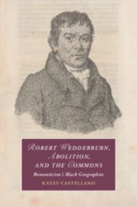 Book Cover for Robert Wedderburn, Abolition, and the Commons by Katey Castellano