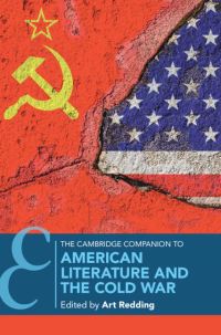 Book Cover for The Cambridge Companion to American Literature and the Cold War by Arthur F Redding