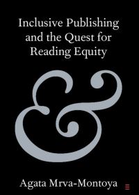 Book Cover for Inclusive Publishing and the Quest for Reading Equity by Agata MrvaMontoya