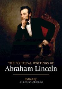 Book Cover for The Political Writings of Abraham Lincoln by Abraham Lincoln