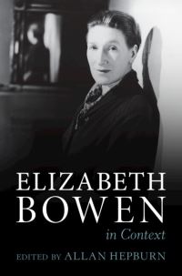 Book Cover for Elizabeth Bowen in Context by Allan Hepburn
