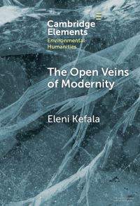 Book Cover for The Open Veins of Modernity by Eleni Kefala