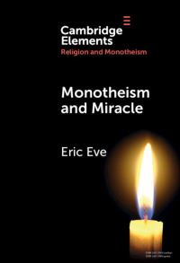 Book Cover for Monotheism and Miracle by Eric Eve