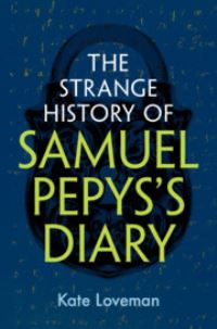 Book Cover for The Strange History of Samuel Pepys's Diary by Kate Loveman