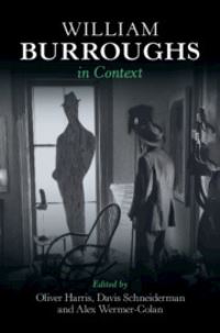 Book Cover for William Burroughs in Context by Oliver Harris, Davis Schneiderman, Alex WermerColan