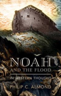Book Cover for Noah and the Flood in Western Thought by Philip C Almond