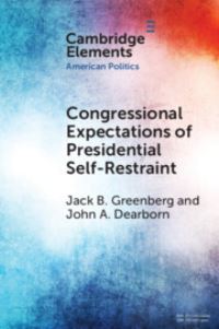 Book Cover for Congressional Expectations of Presidential Self-Restraint by Jack B Greenberg, John A Dearborn