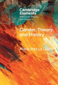 Book Cover for Gender, Theory, and History by María Inés La Greca