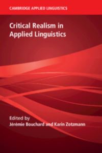 Book Cover for Critical Realism in Applied Linguistics by Jeremie Bouchard, Karin Zotzmann