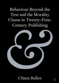 Book Cover for Behaviour Beyond the Text and the Morality Clause in Twenty-First-Century Publishing by Chiara Bullen