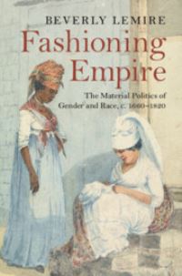Book Cover for Fashioning Empire by Beverly Lemire