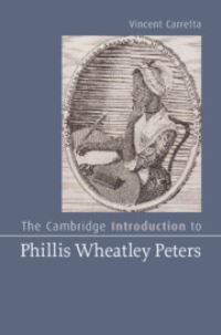 Book Cover for The Cambridge Introduction to Phillis Wheatley Peters by Vincent Carretta